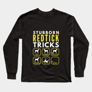 Stubborn Redtick Tricks - Dog Training Long Sleeve T-Shirt